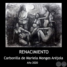 RENACIMIENTO - Carbonilla sobre tela de Mariela Monges Aréjola - Año 2020